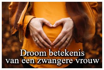 droom zwanger betekenis|Dromen over zwanger zijn: betekenis en droomuitleg